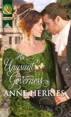 His Unusual Governess - Anne  Herries 