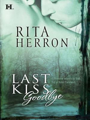 Last Kiss Goodbye - Rita  Herron 