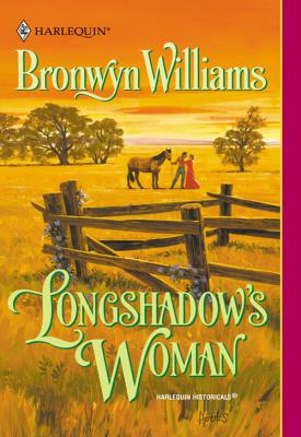 Longshadow's Woman - Bronwyn  Williams 
