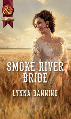 Smoke River Bride - Lynna  Banning 