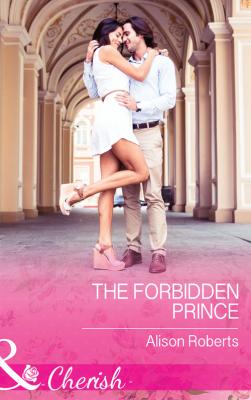 The Forbidden Prince - Alison Roberts 