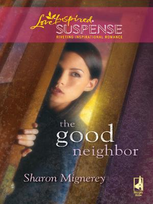 The Good Neighbor - Sharon  Mignerey 