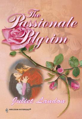 The Passionate Pilgrim - Juliet  Landon 