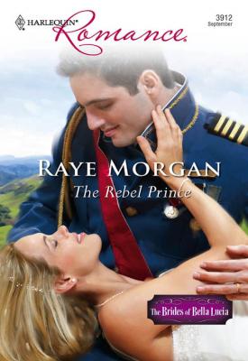 The Rebel Prince - Raye  Morgan 