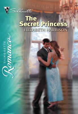 The Secret Princess - Elizabeth  Harbison 