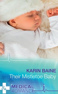Their Mistletoe Baby - Karin  Baine 