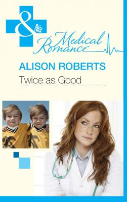 Twice as Good - Alison Roberts 