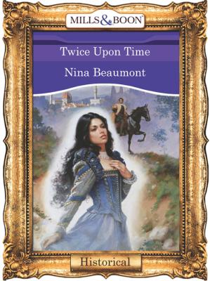 Twice Upon Time - Nina  Beaumont 