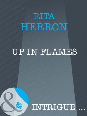 Up in Flames - Rita  Herron 