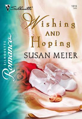 Wishing and Hoping - SUSAN  MEIER 