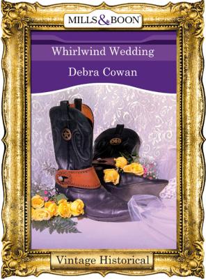 Whirlwind Wedding - Debra  Cowan 