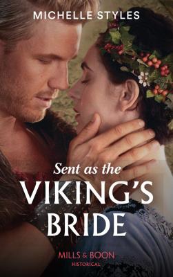 Sent As The Viking’s Bride - Michelle  Styles 