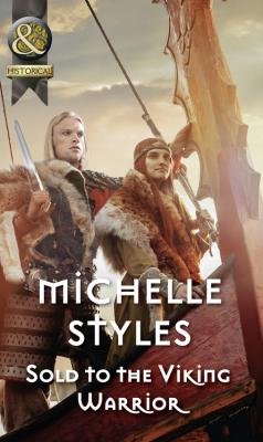 Sold To The Viking Warrior - Michelle  Styles 