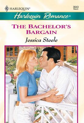The Bachelor's Bargain - Jessica  Steele 