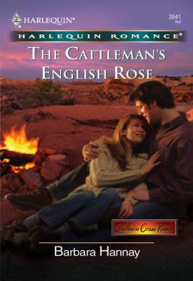 The Cattleman's English Rose - Barbara Hannay 