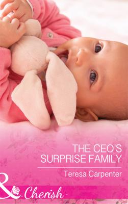 The Ceo's Surprise Family - Teresa  Carpenter 