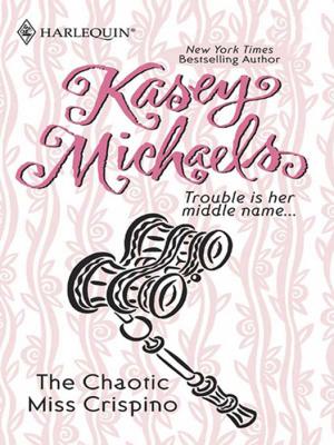 The Chaotic Miss Crispino - Kasey  Michaels 