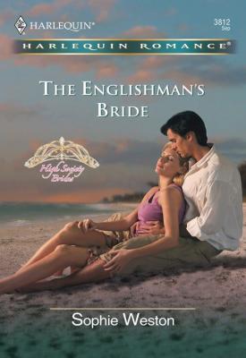 The Englishman's Bride - Sophie  Weston 