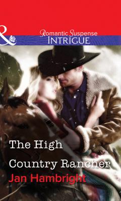 The High Country Rancher - Jan  Hambright 