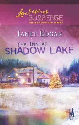 The Inn At Shadow Lake - Janet  Edgar 
