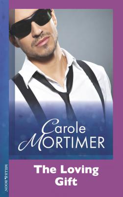 The Loving Gift - Carole  Mortimer 