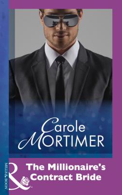 The Millionaire's Contract Bride - Carole  Mortimer 