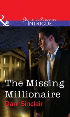 The Missing Millionaire - Dani Sinclair 