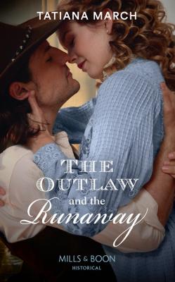 The Outlaw And The Runaway - Tatiana  March 