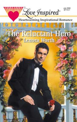 The Reluctant Hero - Lenora  Worth 