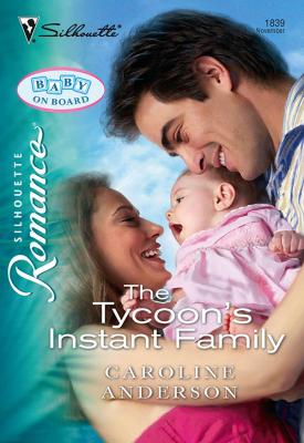 The Tycoon's Instant Family - Caroline  Anderson 