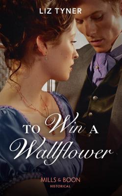 To Win A Wallflower - Liz  Tyner 