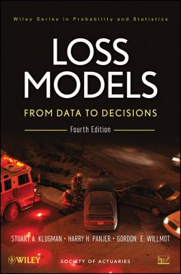 Loss Models. From Data to Decisions - Gordon Willmot E. 