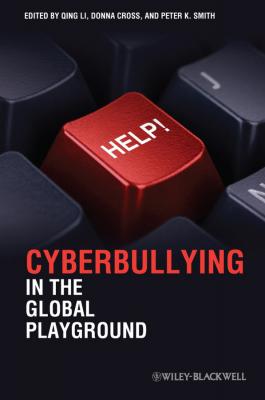 Cyberbullying in the Global Playground. Research from International Perspectives - Qing  Li 