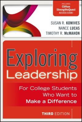 Exploring Leadership. For College Students Who Want to Make a Difference - Nance  Lucas 