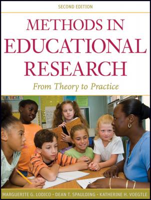 Methods in Educational Research. From Theory to Practice - Dean Spaulding T. 