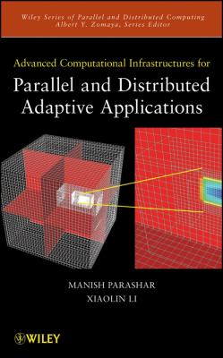 Advanced Computational Infrastructures for Parallel and Distributed Adaptive Applications - Manish  Parashar 