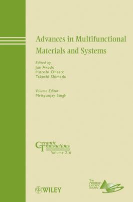 Advances in Multifunctional Materials and Systems - Mrityunjay  Singh 