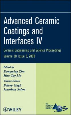 Advanced Ceramic Coatings and Interfaces IV - Hua-Tay  Lin 