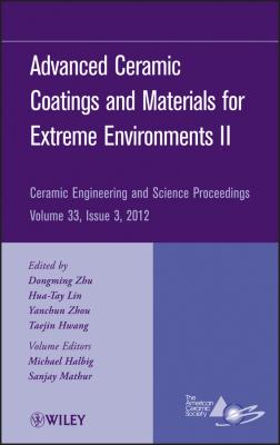 Advanced Ceramic Coatings and Materials for Extreme Environments II - Hua-Tay  Lin 