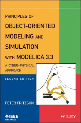Principles of Object-Oriented Modeling and Simulation with Modelica 3.3. A Cyber-Physical Approach - Peter  Fritzson 
