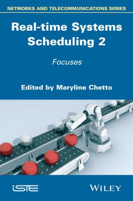 Real-time Systems Scheduling 2. Focuses - Maryline  Chetto 