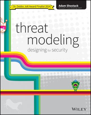 Threat Modeling. Designing for Security - Adam  Shostack 