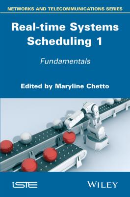 Real-time Systems Scheduling 1. Fundamentals - Maryline  Chetto 