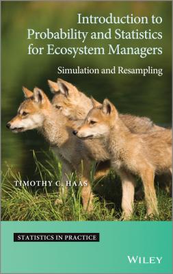 Introduction to Probability and Statistics for Ecosystem Managers. Simulation and Resampling - Timothy Haas C. 