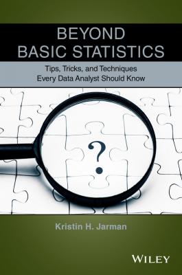 Beyond Basic Statistics. Tips, Tricks, and Techniques Every Data Analyst Should Know - Kristin Jarman H. 