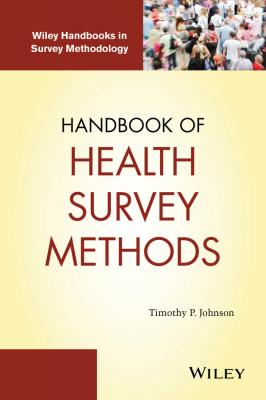 Handbook of Health Survey Methods - Timothy Johnson P. 