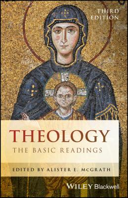 Theology. The Basic Readings - Alister E. McGrath 