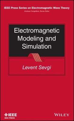 Electromagnetic Modeling and Simulation - Levent  Sevgi 