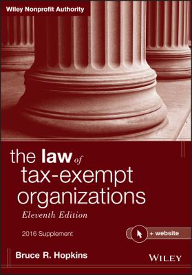 The Law of Tax-Exempt Organizations + Website, Eleventh Edition, 2016 Supplement - Bruce Hopkins R. 