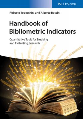 Handbook of Bibliometric Indicators. Quantitative Tools for Studying and Evaluating Research - Roberto  Todeschini 